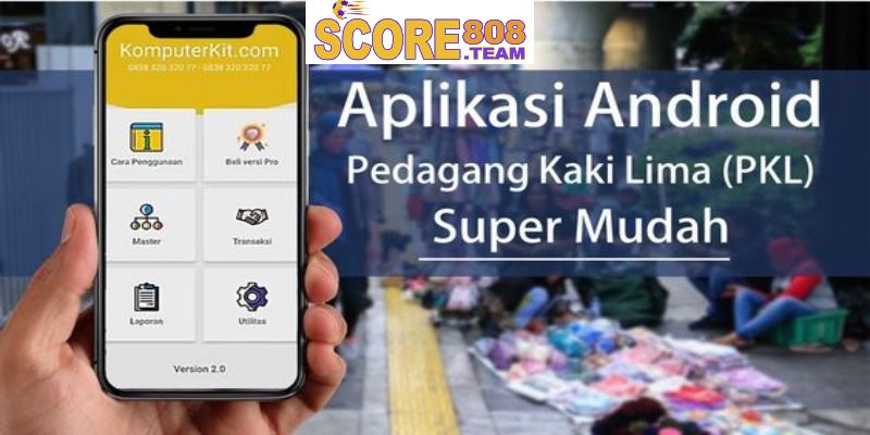 Keunggulan dan Fitur Aplikasi Score808